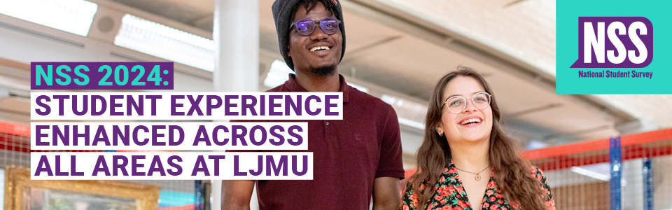 NSS 2024: Student experience enhanced across all areas at LJMU